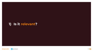 115
#BrightonSEO @olidigital
1) Is it relevant?
 