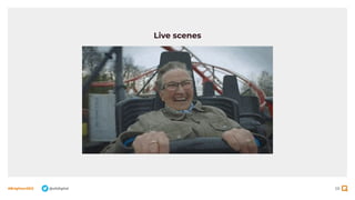 58
#BrightonSEO @olidigital
Live scenes
 