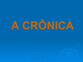 A CRÔNICA 