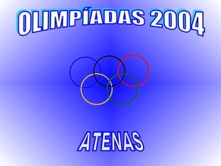 ATENAS OLIMPÍADAS 2004 
