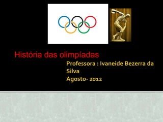 História das olimpíadas
 