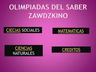 CIECIAS SOCIALES
CIENCIAS
NATURALES
MATEMATICAS
CREDITOS
 