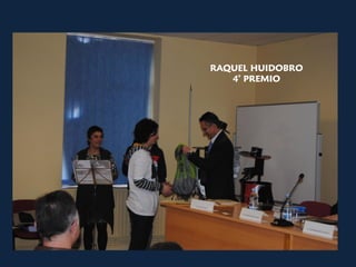 RAQUEL HUIDOBRO
   4º PREMIO
 