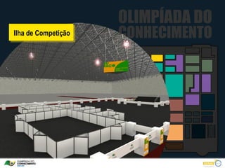 OLIMPÍADA DO
Ilha de Competição   CONHECIMENTO
 