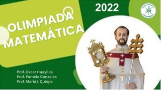 Prof. Oscar Huayllas
Prof. Pamela Gonzales
Prof. María I. Quispe
2022
 