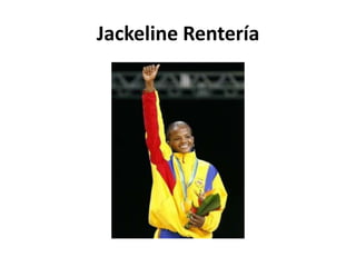 Jackeline Rentería
 