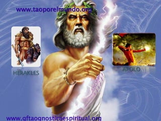 www.taoporelmundo.orgAPOLOHERAKLESwww.gftaognosticaespiritual.org