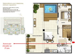 Acesso por
elevador ao
2º pav.
 