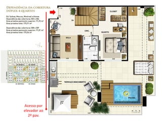 Acesso por
elevador ao
2º pav.
 