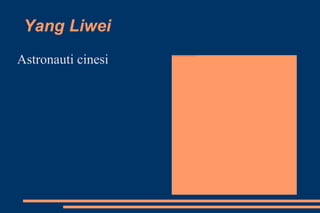 Yang Liwei Astronauti cinesi 