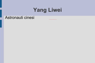Yang Liwei Astronauti cinesi 