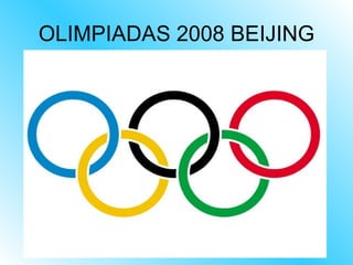 OLIMPIADAS 2008 BEIJING 