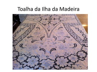 Toalha da Ilha da Madeira
 