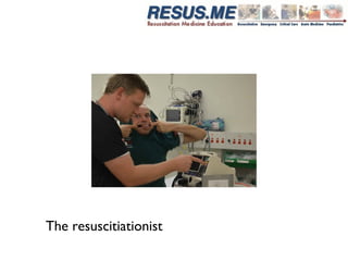 The resuscitiationist
 