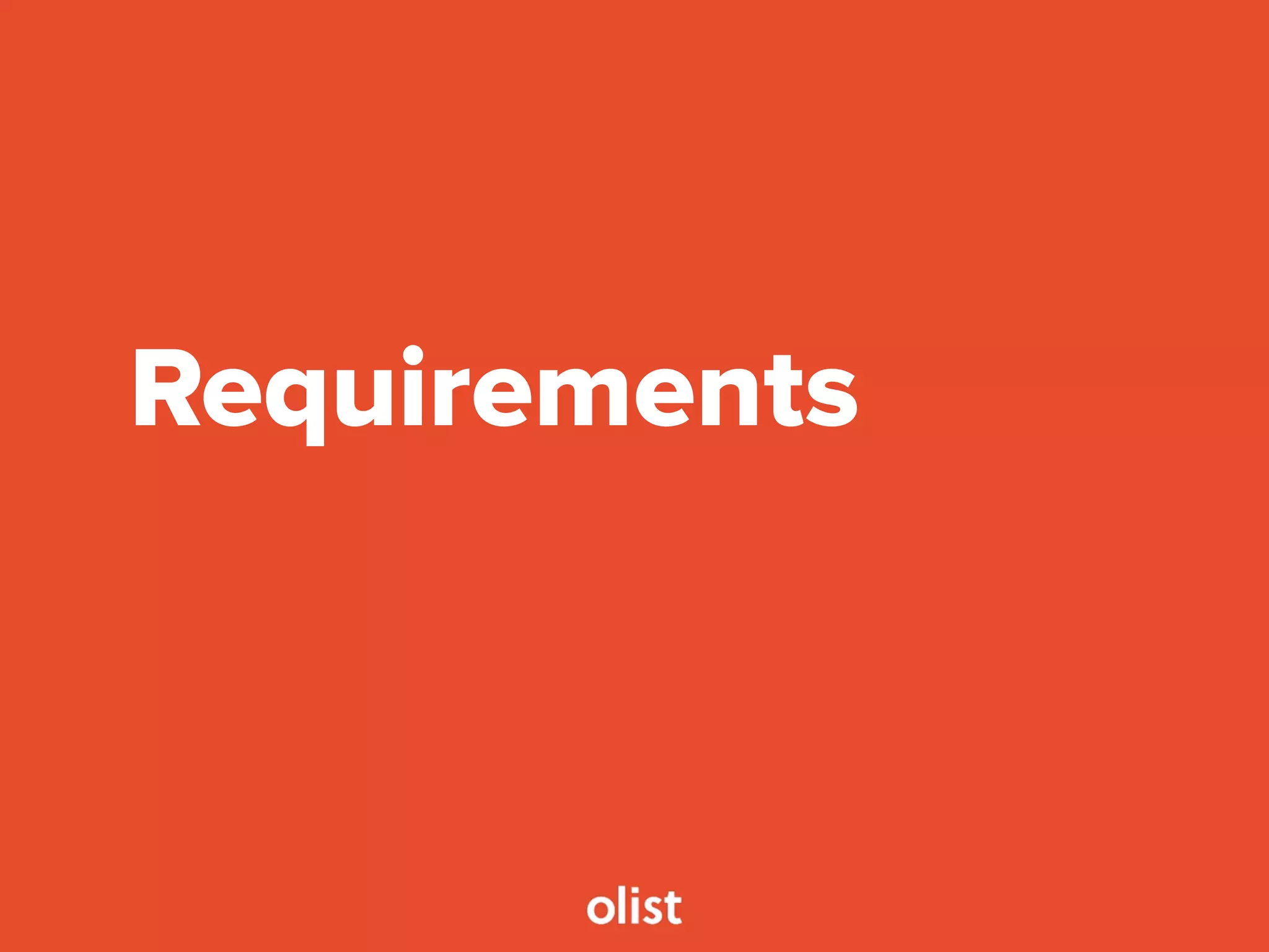 Requirements
 