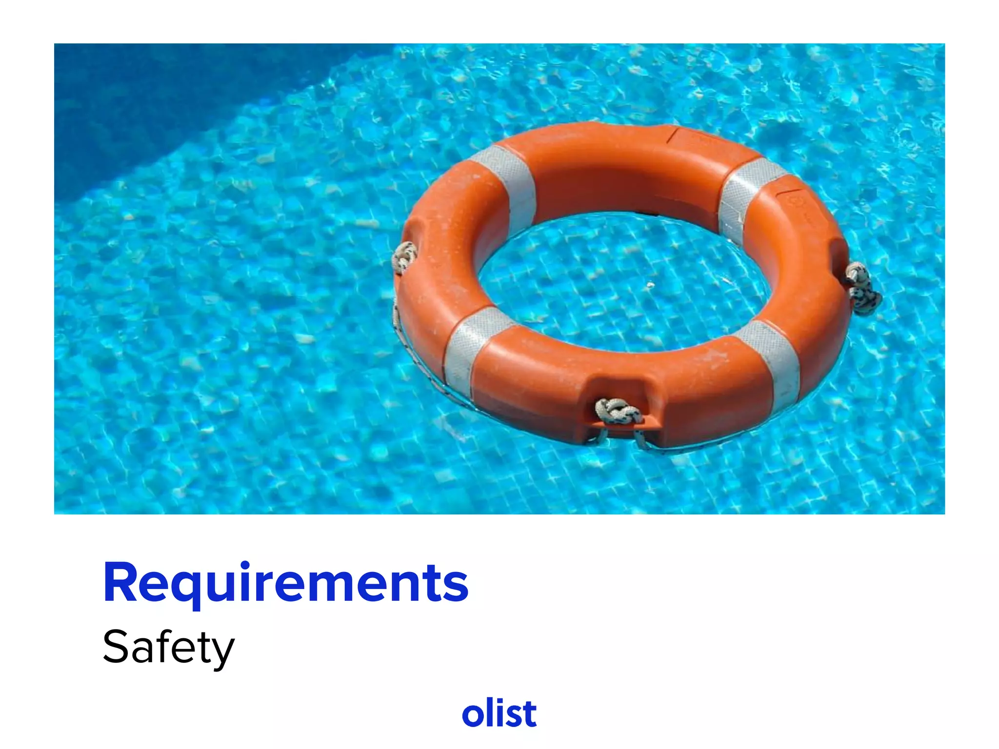 Requirements
Safety
 