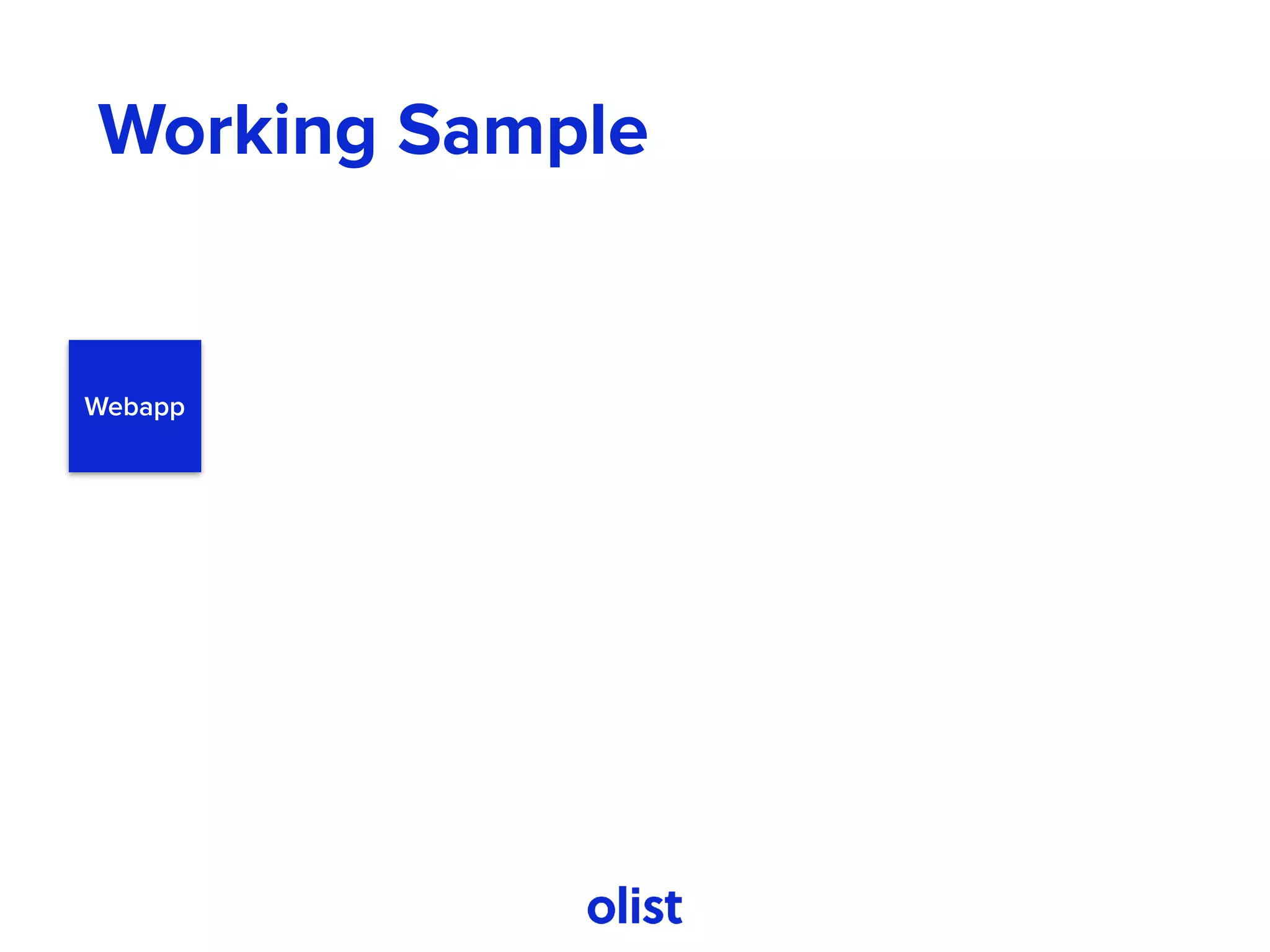 Working Sample
Webapp
 