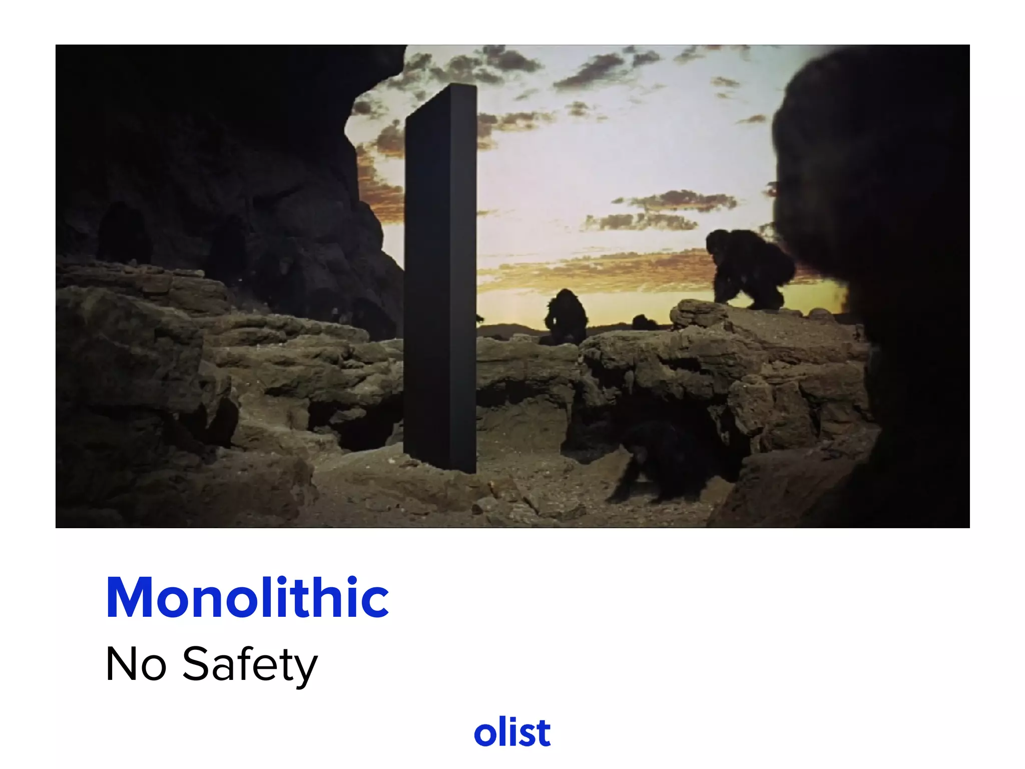 Monolithic
No Safety
 