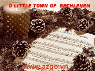 O LITTLE TOWN OF  BETHLEHEM 