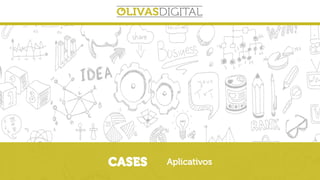 CASES Aplicativos
 