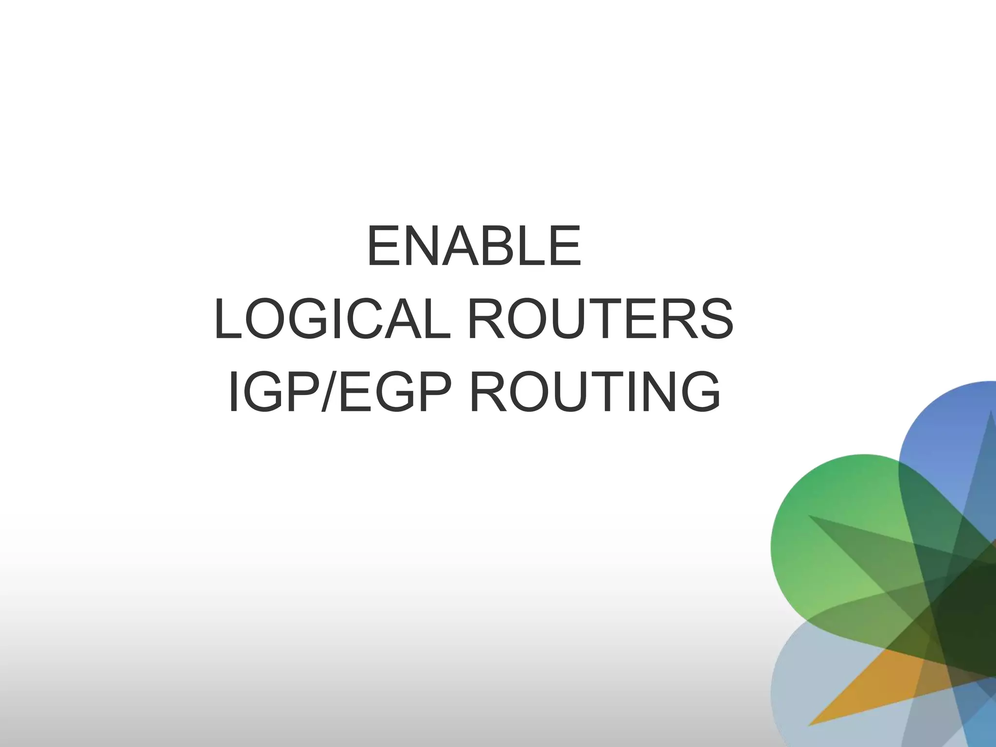 Enable BGP
Let’s try to enable BGP in logical router WR:
[edit]
lab# edit logical-systems WR
lab# set routing-options autonomous-system 65001
lab# set protocols bgp group IBGP type internal
lab# set protocols bgp group IBGP neighbor 2.2.2.2 peer-as 65001
lab# set protocols bgp group IBGP neighbor 2.2.2.2 local-address 1.1.1.1

[edit logical-systems WR]
lab# top edit logical-systems VPN
lab# set routing-options autonomous-system 65001
lab# set protocols bgp group IBGP type internal
lab# set protocols bgp group IBGP neighbor 1.1.1.1 peer-as 65001
lab# set protocols bgp group IBGP neighbor 1.1.1.1 local-address 2.2.2.2
lab# commit

[edit]
lab# run show bgp summary logical-system WR
Groups: 1 Peers: 1 Down peers: 0
Table      Tot Paths Act Paths Suppressed History Damp State Pending
inet.0         0     0      0      0    0     0
Peer             AS   InPkt OutPkt OutQ Flaps Last Up/Dwn State|#Active/Received/Accepted/Damped...
2.2.2.2        65001      5      5   0   0   1:13 0/0/0/0     0/0/0/0

[edit]
lab# run show bgp summary logical-system VPN
Groups: 1 Peers: 1 Down peers: 0
Table      Tot Paths Act Paths Suppressed History Damp State Pending
inet.0         0     0      0      0    0     0
Peer             AS   InPkt OutPkt OutQ Flaps Last Up/Dwn State|#Active/Received/Accepted/Damped...
1.1.1.1        65001      4      5   0   0   1:11 0/0/0/0     0/0/0/0
 