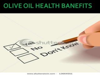 OLIVE OIL HEALTH BANEFITS 