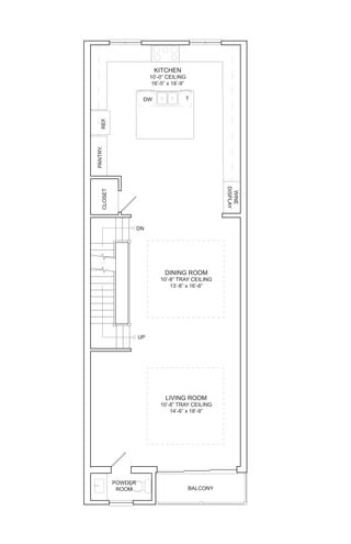 KITCHEN
10’-0” CEILING
16’-5” x 18’-9”
REF.
PANTRY.
WINE
DISPLAY
TDW
DINING ROOM
10’-8” TRAY CEILING
13’-8” x 16’-6”
LIVING ROOM
10’-8” TRAY CEILING
14’-6” x 18’-9”
DN
UP
POWDER
ROOM BALCONY
CLOSET