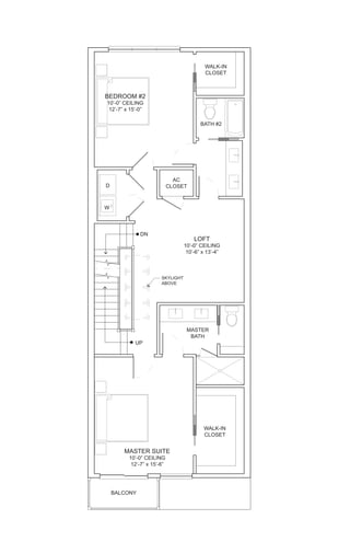 SKYLIGHT
ABOVE
WALK-IN
CLOSET
BATH #2
WALK-IN
CLOSET
MASTER
BATH
W
D
DN
UP
BALCONY
BEDROOM #2
10’-0” CEILING
12’-7” x 15’-0”
LOFT
10’-0” CEILING
10’-6” x 13’-4”
MASTER SUITE
10’-0” CEILING
12’-7” x 15’-6”
AC
CLOSET