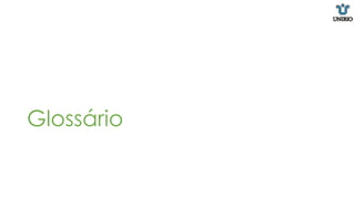 Glossário
 