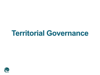 Territorial Governance
 
