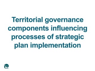 Territorial Governance in Strategic Spatial Planning Processes | PPTX