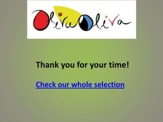 Thank you for your time!
Check our whole selection
 