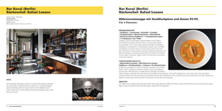 Bar Raval (Berlin)
Küchenchef: Rafael Lozano

Bar Raval (Berlin)
Küchenchef: Rafael Lozano

Lübbener Straße 1, 10997 Berlin
www.barraval.de
Kontakt: 030 – 53167954
hola@barraval.de
Öffnungszeiten: So-Do 18-23 Uhr, Fr-Sa 18-24 Uhr

Möhrencremesuppe mit Stockfischpüree und dessen Pil Pil.
Für 4 Personen
MÖHRENCREMESUPPE:
• 1kg Möhren • 1 Lauchstange • 3 Kartoffeln • 2 Zwiebeln
• 2 Knoblauchzehen • 200ml Gemüsebrühe • 100ml Vollmilch
• Olivenöl aus Spanien (Hojiblanca) • 1 TL kleingehackter Ingwer
• ½ TL Muskatnuss • Salz • Pfeffer
Zwiebeln, Lauch und Knoblauch kleinschneiden in einer Pfanne
mit Olivenöl aus Spanien anbraten. Wenn sie etwas Farbe haben,
die geschälten und in Stücke geschnittenen Kartoffeln und Möhren
hinzufügen und andünsten. Gemüsebrühe, Gewürze, Salz und Pfeffer
hineingeben und kochen lassen, bis das Gemüse weich wird. Dann
den Topf öffnen und das Gemüse mit einem Stabmixer zerkleinern. Die
Milch hinzufügen, um die gewünschte Dichte zu erreichen. Einerseits
soll die Suppe cremig sein, zugleich aber muss das Püree noch darauf
schwimmen können.
STOCKFISCHPÜREE UND PIL PIL:
• 200g Stockfisch (entsalzt) • 100ml Olivenöl aus Spanien
(Hojiblanca) • 3 Knoblauchzehen • ½ Peperoni • 50-100ml Kochsahne
Knoblauch und Peperoni in dünne Scheiben schneiden und in einem
breiten Topf in Olivenöl aus Spanien anbraten. Wenn sie goldbraun
sind aus dem Topf entfernen. Im selben Öl den Stockfisch von beiden
Seiten anbraten, zuerst die Haut nach oben. Den Stockfisch herausnehmen. Sud und Öl aufbewahren und in einem Glas mit einem Mixer
verrühren, dieses Pil Pil wird am Ende zum Garnieren benutzt. Nun zerkleinern wir den Stockfisch ohne Haut und Gräten mit etwas Olivenöl aus
Spanien und der Sahne. Die Konsistenz muss leichter sein als die der Cremesuppe.

¡HOLA!

ANRICHTEN:
Die Suppe in eine Suppenschale oder einen tiefen Teller geben. Mit zwei Löffeln das Püree zu einem Knödel formen und vorsichtig auf die Suppe
legen, so dass es obenauf schwimmt. Mit einigen Tropfen des Pil Pil garnieren.

Im Kreuzberger Wrangelkiez direkt am Görlitzer Park gelegen begrüßen
wir unsere Gäste in der Bar Raval seit Februar 2011. Jenseits gängiger
Spanien Klischees laden wir unsere Gäste ein, die Vielfalt der spanischen Tapas Küche und die zahlreichen Weinanbaugebiete des Landes
kennen zu lernen.

38

Die Deutschlandtour

© Bar Raval

© Bar Raval

39

 