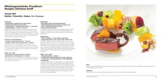 Nibelungenschänke (Frankfurt)
Rezepte: Christian Senff
Taunus Reh
Kürbis / Petersilie / Kakao. Für 4 Personen
TAUNUS REH:
• 700g Rehrücken (ausgelöst und von Sehnen befreit)
• Nussbutter, Butter (geht da auch Olivenöl?)
• 1 Zehe Knoblauch • 1 Zweig Rosmarin & Thymian • ½ Zimtstange
• 3 Wacholderbeeren • 1 Lorbeer • ½ Sternanis
Rehrücken mit Pfeffer und Salz würzen und kurz bei geringer Hitze in
geklärter Butter ohne Farbe anbraten. Die Gewürze leicht anschlagen
und mit der Nussbutter und dem Rehrücken vakuumiert für ca. 15 Min.
bei 67 ° im Wasserbad garen. Nun aus dem Vakuumbeutel nehmen und
C
im Holdomat für ca. 10 Min. ruhen lassen. Dann in schäumender Butter
mit den Aromaten nachbraten und servieren.
PETERSILIE AUS DER MIKROWELLE:
• 75g Eigelb • 120g Eiweiß • 45g Zucker • 1 Prise Salz

• 55g glatte Petersilie (gezupft und gewaschen) • 17g Mehl
Alle Zutaten im Mixer zu einem glatten Teig verarbeiten. In eine
ISI-Flasche füllen, mit 2 Kapseln N2O versetzen und für zwei Stunden
kaltstellen. Die Masse in Kunststoffbecher halbvoll spritzen und 40 Sek.
in der Mikrowelle bei 1000 Watt garen. Den Biskuit in Stücke brechen
und etwas trocknen lassen.

KÜRBISPÜREE:
• 30g Schalottenstreifen • 20g weiße Champignons
• 140g Hokkaidokürbis (klein geschnitten) • 3g Ingwer • Salz
• Zucker • 120ml Kürbissaft (selbst entsaftet)
• 40ml Gemüsefond, 20ml Sahne
Die Schalotten mit den Pilzen in einem Topf glasig anschwitzen, Kürbis
und Ingwer hinzugeben. Mit Gemüsefond und Kürbissaft ablöschen
und garen, mit Sahne verfeinern und beim Mixen mit Salz und Zucker
abschmecken.
KÜRBISMOUSSE:
• 1 Eigelb • 35ml Milch • 3 ½ Blatt Gelatine • 200g Kürbis
• 125g geschlagene Sahne • Salz • brauner Zucker • Pfeffer • Zimt
Den Kürbis in Spalten schneiden, mit Salz, braunem Zucker und etwas
Zimt bestreuen und im Ofen bei ca. 170 ° rösten bis er weich ist. In den
C
Mixer geben, glattrühren und durch ein feines Sieb passieren. Das Eigelb
mit der Milch und dem Kürbispüree auf dem Wasserbad warm aufschlagen. Die eingeweichte Gelatine hinzugeben und die Masse auf Eis kalt
schlagen. Wenn die Masse anfängt langsam zu gelieren, die geschlagene
Sahne unterheben, nochmals abschmecken und in die gewünschte
Form füllen.

KAKAO – PILZ - ERDE:
• 90ml Olivenöl aus Spanien (Arbequina) • 45g Malto

• 8g Kakaopulver • 2g Steinpilzpulver • 1 Prise Salz

Olivenöl aus Spanien, Malto, Kakaopulver und Steinpilzpulver mischen, in
Stücke zupfen und in einer Pfanne ohne Fett mit kreisenden Bewegungen zu kleinen Kugeln abrösten.

68

Die Deutschlandtour

KÜRBIS – SÜSS - SAUER:
• 150g Butternutkürbis • 1 Schalotte
• 15ml Olivennöl aus Spanien (Arbequina) • 8g Salz • 36g Zucker
• 1 TL Delhi-Curry • 50ml Champagneressig • 125ml Geflügelfond
• Kartoffelstärke
Den Butternutkürbis schälen, in gleichmäßige, ca. 5 cm lange Scheiben
schneiden und mit einem runden Ausstecher Halbmonde ausstechen.
Die Schalotte in feine Würfel schneiden und in Olivenöl glasig anschwitzen. Mit Delhi-Curry bestäuben und leicht abbrennen. Mit Essig und dem
Geflügelfond ablöschen, Zucker und Salz dazugeben und kurz aufkochen. Nun die Halbmonde hinzufügen, vom Herd nehmen und bissfest
gar ziehen lassen.  Anschließend den Kürbis herausnehmen und den
Fond mit etwas Stärke abbinden.

DEKO:
Kürbischip , geröstete Walnüsse, Rote Beete-Kegel, geschmorte Schalotte, Rote Beete- Gelee, Kresse, Rosenkohlblätter, Gewürzrehjus, Kakao–Pilzerde, Kürbisröllchen roh mariniert.
ANRICHTEN:
Den Rehrücken mittig auf etwas Kürbispüree setzen und in einer Linie alle weiteren Zutaten arrangieren.

© Melanie Bauer Photodesign

69

 