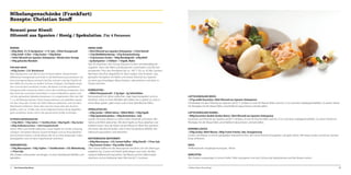 Nibelungenschänke (Frankfurt)
Rezepte: Christian Senff
Rewani pour Kiweli
Olivenöl aus Spanien / Honig / Spekulatius. Für 4 Personen
REWANI:
• 500g Mehl, 3½ TL Backpulver • ½ TL Salz • 250ml Orangensaft
• 250g Grieß • 6 Eier • 150g Zucker • 150g Butter
• 150ml Olivenöl aus Spanien (Arbequina) • Abrieb einer Orange
• 100g gehackte Mandeln
FÜR DEN SIRUP:
• 650g Zucker • 2 EL Weinbrand
Mehl, Backpulver und Salz in eine Schüssel sieben. Abwechselnd
löffelweise Orangensaft und Grieß in die Mehlmischung einrühren, bis
eine homogene Masse entsteht. Die Eier trennen und das Eiweiß mit
der Hälfte des Zuckers zu steifem Schnee schlagen. Das Eigelb verqui-

HONIG SAND:
• 50ml Olivenöl aus Spanien (Arbequina) • 125ml Keimöl
• 125g Waldblütenhonig • 125g Kastanienhonig
• 125g brauner Zucker • 100g Mandelgrieß • 230g Mehl
• 2g Backpulver • 2 Volleier • 1 Eigelb, Malto
Das Öl erwärmen, den Honig, braunen Zucker und Mandelgrieß
zugeben. Dann das Mehl und Backpulver unterheben und die Eier
einarbeiten. Nun das Honigbrot bei ca. 160 ° für ca. 45 Min. backen.
C
Nachdem das Brot abgekühlt ist, klein zupfen und trocknen. Das
gezupfte Honigbrot mit Malto und etwas Olivenöl aus Spanien
zu einer geschmeidigen Masse kneten, vakuumieren und dann in
Stücke brechen.

rlen und mit dem restlichen Zucker, der Butter und der geriebenen
Orangenschale schaumig rühren und in den Grießteig einarbeiten. Nun
den Eischnee vorsichtig unterheben. In eine Auflaufform geben und
mit den gehackten Mandeln bestreuen. Im vorgeheizten Ofen bei 180
° ca. 40 Minuten backen. Dann herausnehmen und abkühlen lassen.
C
Für den Sirup den Zucker mit 500ml Wasser aufkochen und mit dem

KUMQUATGEL:
• 300ml Kumquatssaft • 3,5g Agar • 2g Safranfäden
Kumquatssaft mit Safran aufkochen, Agar Agar dazugeben und unterrühren. Dann in einen Behälter kalt stellen, bis es geliert ist. Jetzt in
einen Mixer geben, glatt mixen und in eine Spritzflasche füllen.

Weinbrand verfeinern. Dann den warmen Sirup über den Kuchen
gießen, nach ca. 25 Min. den nicht aufgenommenen Sirup abgießen,
ganz auskühlen lassen und in die gewünschte Größe schneiden.
SCHOKOLADENGANACHE:
• 150g Milch • 150g Sahne • 1 Vanilleschote • 60g Eigelb • 30g Zucker

• 200g Kaffeekuvertüre • 15ml Grapefruitsaft

Sahne, Milch und Vanille aufkochen, sowie Eigelb mit Zucker schaumig
schlagen. Die beiden Massen zusammenfügen und zur Rose abziehen.
Die Kuvertüre hacken und die Masse, die Sie zur Rose abgezogen habe,
daraufgießen und mit dem Grapefruitsaft verfeinern.

HONIGMOUSSE:
• 150g Mascarpone • 150g Topfen • 1 Vanilleschote • 2 EL Blütenhonig
• 1 Prise Salz
Alle Zutaten miteinander vermengen, in einen Spritzbeutel abfüllen und
kaltstellen.

70

Die Deutschlandtour

SPEKULATIUS EIS:
• 220g Zucker • 500ml Sahne • 500ml Milch • 150g Eigelb
• 100g Spekulatiuskekse • 100g Butterkekse • Salz
Zucker mit etwas Wasser zu einem hellen Karamell schmelzen. Mit
Sahne und Milch ablöschen. Mit dem Eigelb zur Rose abziehen und
erkalten lassen. Nun die Kekse mit der Masse im Mixer fein pürieren,
mit etwas Salz abschmecken und in eine Pacojetdose abfüllen. Bei
Gebrauch pacossieren und abnocken.
 
KAFFEEMOUSSE DEHYDRIERT:
• 200g Mascarpone • 2 EL Instant Kaffee • 200g Eiweiß • 1 Prise Salz
• 30g brauner Zucker • 45g weißer Zucker
Den Instant Kaffee mit der Mascarpone verrühren, bis sich dieser gut
aufgelöst hat. Zucker mit Eiweiß steifschlagen und unter die Mascarpone-Kaffeemischung heben. Die Masse auf eine Silikonmatte
streichen und im Holdomat oder Ofen bei 60 ° trocknen.
C

LUFTSCHOKOLADE WEISS:
• 275g weiße Kuvertüre, 50ml Olivenöl aus Spanien (Arbequina)
Schokolade mit dem Olivenöl aus Spanien auf 62 ° erhitzen, in eine ISI-Flasche füllen und mit 2 Co2 und einer Sodakapsel befüllen. Zu einem Viertel
C
ein Weckglas mit der Masse füllen, anschließend vakuumieren und kalt stellen.
LUFTSCHOKOLADE DUNKEL:
• 400g Kuvertüre dunkel (Andoa Noire), 50ml Olivenöl aus Spanien (Arbequina)
Kuvertüre und Olivenöl aus Spanien auf 60 ° erhitzen, in eine ISI-Flasche füllen und mit 2 Co2 und einer Sodakapsel befüllen. Zu einem Viertel ein
C
Weckglas mit der Masse füllen, anschließend vakuumieren und kalt stellen.
KARAMELLSAUCE:
• 250g Zucker, 80ml Wasser, 300g Creme Fraiche, Salz, Orangenessig
Zucker und Wasser zu einem goldgelben Karamell kochen, die Creme fraiche hinzugeben und glatt rühren. Mit etwas Zucker und einem Spritzer
Essig verfeinern.
DEKO:
Pfefferkaramell, eingelegte Kumquats , Minze
ANRICHTEN:
Alle Zutaten ausgewogen in einem tiefen Teller arrangieren und zum Schluss das Spekulatiuseis auf das Rewani setzen.

© Melanie Bauer Photodesign

71

 