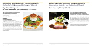 Postschänke, Hotel-Restaurant „Zur Post“ (Odenthal)
Küchenchefs: Alejandro und Christopher Wilbrand

Postschänke, Hotel-Restaurant „Zur Post“ (Odenthal)
Küchenchefs: Alejandro und Christopher Wilbrand

Ziegenkäse mit Honigkruste
auf einem Carpaccio von alten Tomatensorten. Für 4 Personen

Rumpsteak à la „Walterspiel“. Für 4 Personen

• 600g alte Tomatensorten (fragen Sie Ihren Gemüsehändler)
• 240g Ziegenkäse als Rolle (5–6 cm Durchmesser)

• 4 Steaks à 180 g • Vanillebirnen (in Weißwein eingelegt)
• 100g geriebenes Weißbrot ohne Rinde • 30g weiche Butter
• 100g Roquefort • Salz • Pfeffer • Olivenöl aus Spanien (Hojiblanca)

FÜR DIE VINAIGRETTE:
• Salz • Pfeffer • Essig • Olivenöl aus Spanien (Hojiblanca)
• Kräuter nach Geschmack

Weißbrot, Butter und Roquefort leicht untereinander heben und
mischen, abschmecken mit Salz und Pfeffer. In Klarsichtfolie einrollen und kühl stellen. Die Steaks scharf anbraten und schön rosa
garen. Die Birnen halbieren, quer auf dünne Scheiben schneiden
und mit einigen Tropfen Olivenöl aus Spanien beträufelt auf den
Steaks auffächern. Die durchgekühlte Roquefortkruste in Scheiben
schneiden und auf die Birne legen. Die so zubereiteten Steaks auf
ein Backblech legen und unter der Oberhitze des Backofens schön
hell bräunen.

FÜR DIE KRUSTE:
• 15ml Port • 250g weiche Butter
• 200g Toastbrot ohne Rinde (zerrieben) • Salz
• 70g geröstete Pinienkerne • 120g Honig • 1 TL gehackter Thymian
Für die Kruste alle Zutaten miteinander verrühren und diese Masse
in Klarsichtfolie zu einer Wurst eindrehen. Sie soll den gleichen
Durchmesser haben wie der Ziegenkäse. 3 Std. in den Kühlschrank
stellen. Die Tomaten dünn aufschneiden und auf vier Teller
verteilen. Lecker marinieren mit der Vinaigrette. Den Ziegenkäse
auf vier gleich große Zylinder teilen, je eine Scheibe (ca. 1 cm stark)
auflegen und im Backofen bei Oberhitze gratinieren, bis die Kruste
goldbraun ist. Den Käse auf marinierte Tomaten setzen und servieren. In unserem Restaurant servieren wir dazu noch einen Salat aus
Rukkola und Basilikum.

74

Die Deutschlandtour

In unserer Postschänke servieren wir Ihnen dazu eine Rotweinschalottensoße, gemischte Blattsalate und Bratkartoffeln.

© Klaus Lawrenz | www.qualitaeter.de

© Klaus Lawrenz | www.qualitaeter.de

75

 