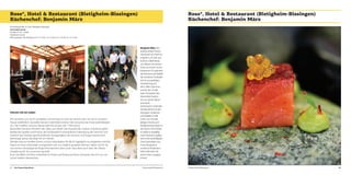 Rose*, Hotel & Restaurant (Bietigheim-Bissingen)
Küchenchef: Benjamin März

Rose*, Hotel & Restaurant (Bietigheim-Bissingen)
Küchenchef: Benjamin März

Kronenbergstraße 14, 74321 Bietigheim-Bissingen
www.hotel-rose.de
Kontakt: 07142 – 42004
info@hotel-rose.de
Öffnungszeiten: Mo Ruhetag, Di-Fr 12-14 Uhr / 18 -22 Uhr, Sa 17-22 Uhr, So 12-15 Uhr

FREUDE FÜR DIE SINNE!
Wir verstehen uns als Ihr Gastgeber und es liegt uns sehr am Herzen, dass Sie sich in unserem
Hause wohlfühlen. Genießen Sie den Aufenthalt inmitten der romantischen Innenstadt Bietigheims. Die Tradition unseres Hauses geht bis auf das Jahr 1784 zurück.
Besondere Genüsse erfordern die Liebe zum Detail. Die Auswahl der Zutaten und deren gleich
bleibende Qualität und Frische, die handwerklich einwandfreie Zubereitung der Gerichte und
natürlich die Kreation geschmacklicher Einzigartigkeit, die Gaumen und Augen harmonisch
überzeugt, genau das liegt mir am Herzen.
Stilvoller Genuss mit allen Sinnen, ist eine Lebenskultur, für die ich tagtäglich neu begeistern möchte.
Damit wir Ihren Aufenthalt so angenehm wie nur möglich gestalten können, haben wir für Sie
auf unserer Homepage wichtige Informationen über unser Haus aber auch über die nähere
Umgebung für Sie zusammen gestellt.
Kurz: Genießen Sie Ihren Aufenthalt im Hotel und Restaurant Rose und lassen Sie sich von uns
immer wieder überraschen.

80

Die Deutschlandtour

Benjamin März. Wo
andere einfach ihrem
Handwerk am Herd nachgehen uns sehr gut
kochen, tüftelt Benjamin Maerz mit seinem
Team an immer neuen
Kreationen. Er optimiert
die Reinheit und Vielfalt
der einzelnen Produkte
bis hin zur perfekten
Inszenierung auf
dem Teller. Das ist es,
was für den 24-jährigen Schwaben die
besondere Faszination an seinem Beruf
ausmacht.
Seine Küche verbindet
das Bewährte mit den
Vorzügen moderner
Leichtigkeit. Er hält
nichts von schnelllebigen Trends und
Modeerscheinungen in
der Küche. Die Produkte wählt er sorgfältig
nach höchsten qualitativen und nachhaltigen
Gesichtspunkten aus.
Unser Restaurant
wurde im Restaurantführer Michelin mit
einem Stern ausgezeichnet!

© Rose Hotel & Restaurant

© Rose Hotel & Restaurant

81

 