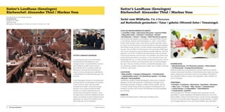 Sutter’s Landhaus (Gensingen)
Küchenchef: Alexander Thiel / Markus Voss

Sutter’s Landhaus (Gensingen)
Küchenchef: Alexander Thiel / Markus Voss

Kronenbergstraße 14, 74321 Bietigheim-Bissingen
www.hotel-rose.de
Kontakt: 07142 – 42004
info@hotel-rose.de
Öffnungszeiten: Mo Ruhetag, Di-Fr 12-14 Uhr / 18 -22 Uhr, Sa 17-22 Uhr, So 12-15 Uhr

3erlei vom Wildlachs. Für 4 Personen
auf Buchenholz geräuchert / Tatar / gebeizt /Olivenöl Gelee / Tomatengel.

SUTTER’S LANDHAUS GENSINGEN
...ist der jüngste Spross der seit 60 Jahren
bestehenden familiengeführten Landmetzgerei Sutter in Gau-Bickelheim. Auf dem
über 20.000 qm großen Areal in Gensingen befindet sich ein modernes Hotel mit
Restaurant, romantischem Innenhof und
einer im Sommer überdachten Außenfläche
/ Amphitheater für Großveranstaltungen und
Konzerte.
In der ehemaligen Scheune ist ein Restaurant
auf zwei Ebenen mit Dachgarten entstanden,
in dem nicht nur Gäste, die eine bodenständige Küche lieben, voll auf ihre Kosten
kommen. Auch anspruchsvolle Genießer
werden von unseren Spitzenköchen mit
kulinarischen Leckerbissen verwöhnt. Auch
für eilige Gäste und kleine Geldbeutel werden
täglich wechselnde, preiswerte Mittagsmenüs
angeboten. Im Januar 2014 eröffnet unsere
Wein/Tapas Bar mit 30 Sitzplätzen.

82

Die Deutschlandtour

© Sutter’s Landhaus

LACHS AUS DEM BUCHENRAUCH & GEBEIZT:
• 2 Lachsfilets à 500g • 120g brauner Rohrzucker • Szechuan Pfeffer
• 100g grobes Ursalz • 2 Sternanis • Fenchelsaat • Senfsaat
• Koriandersaat • 1 Zitrone • 1 Orange • 150ml Olivenöl aus Spanien
Das Lachsfilet kalt abspülen und entgräten. Szechuan Pfeffer, Sternanis, Fenchelsaat, Senfsaat und Koriandersaat ca. 2 Min. in einer Pfanne
trocken leicht erhitzen, dann in den Mörser und fein zerstoßen. Braunen Zucker und Ursalz mischen und die zerstoßenen Gewürze beigeben.
Den Abrieb von der Zitronen- und der Orangenschale kräftig darunter
mischen. Das Lachsfilet mit der Hautseite in ein passendes Gefäß legen
und mit der Gewürzmischung (der Beize) komplett bedecken. Mit Folie
abdecken und 24 Std. im Kühlschrank ziehen lassen. Eines der beiden
Stücke herausnehmen und mit einem Tuch abreiben, das andere Stück
auf die Fleischseite drehen und weitere 12 Std. marinieren lassen. Das
abgetupfte Filet nun ca. 4 Std. in kaltem Buchenrauch räuchern, danach
aus dem Rauch nehmen und vakuumieren oder in Folie einschlagen.
Nun das 2. Filet aus der Beize nehmen und ebenfalls abtupfen, dann
mit Olivenöl aus Spanien vakuumieren. Beides wenn möglich nochmals
24-48 Std. ruhen lassen.
LACHSTATAR:
• 300g Lachsfilet • 2 Stangen Frühlingslauch • 1 Knoblauchzehe
• 1 unbehandelte Limette • 2 EL Olivenöl aus Spanien • 1 EL Honig
• Meersalz • Szechuanpfeffer
Lachfilet fein würfeln. Limette heiß abspülen, abtrocknen, Schale fein
abreiben und den Saft auspressen. Frühlingslauch abspülen und in
feine Ringe schneiden. Knoblauch schälen und fein würfeln. Saft von
½ Limette, Schale, Honig, Olivenöl aus Spanien, Frühlingslauch und
Knoblauch mit dem Lachs mischen. Mit Meersalz und Szechuanpfeffer
abschmecken.
GARNITUR:
Dillschmand, Dillschwamm, Olivenstaub, Rote Bete-Sauce.

© Sutter’s Landhaus

OLIVENÖLGELEE:
• 140g Akazienhonig • 5 EL Olivenöl aus Spanien • 4 Blatt Gelatine
• 1 EL Zitronensaft • 2 Zweige Zitronenthymian
Gelatine einweichen, Honig erwärmen und das Olivenöl aus Spanien
und den Zitronensaft einrühren. Zitronenthymian fein hacken und dazu
geben. Gelatine gut ausdrücken und im Honig auflösen. Die Masse in
eine Silikonform geben und gut 4 Std. kaltstellen. Gelee in Würfel von
2x2cm schneiden.
TOMATENGEL:
• 8 Tomaten • 2 Schalotten • 50g Karotten • 50g Sellerie • 20g Ingwer
• 1 Msp. Curry • 1 TL Honig • 1 Msp. Cayenne • 1 Zweig Rosmarin
• 1 Zweig Thymian • 2 Lorbeerblätter • 150ml Weißwein
• 1l Gemüsebrühe • 6g KAPPA
Gemüse putzen und in Würfel schneiden, dann anschwitzen und die
gewürfelten Tomaten dazugeben. Mit Weißwein ablöschen und mit der
Brühe auffüllen. 30 Min. leicht köcheln lassen und die Gewürze dazugeben,
nochmal 15min köcheln lassen. Abpassieren und abschmecken. Tomatensud mit Kappa aufkochen und in eine Flasche abfüllen, dann kalt stellen.

83

 