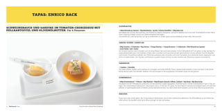 TAPAS: ENRICO BACK
SCHWEINEBAUCH UND SARDINE IM TOMATEN-CHORIZOSUD MIT
PELLKARTOFFEL UND OLIVENÖLBUTTER. Für 6 Personen

OLIVENÖLBUTTER:
• 100ml Olivenöl aus Spanien • 50g Kakaobutter • 3g Salz • 6 kleine Kartoffeln • 100g Deko-Salz
Die Kakaobutter und das Salz erwärmen. Das Olivenöl aus Spanien dazugeben und auf Eis abkühlen, bis es fest wird. Anschließend mit dem Handmixer schaumig schlagen und bis zum Weiterverarbeiten kühl lagern.
Die Kartoffel von unten einstechen, auf Salz im Heißluftofen ca. 20 Min. garen und anschließend auf dem Deko-Salz anrichten.

TOMATEN- OLIVENÖL- CHORIZO SUD:
• 200g Tomaten • 2 Schalotten • 50g Chorizo • 1 Zweig Thymian • 1 Zweig Rosmarin • ½ Chilischote • 50ml Olivenöl aus Spanien
• etwas Stärke • Salz • Zucker
Die Tomaten waschen, klein schneiden und mit etwas Wasser, Salz und Zucker pürieren. Auf ein Abtropfsieb mit Tuch geben, so dass der klare Tomatensaft abtropfen kann. Die Schalotten schälen, klein schneiden und zusammen mit dem geschnittenen Chorizo anbraten. Das Fett abgießen
und mit dem Tomatenfond auffüllen. Die Chilischote auskratzen, klein schneiden und in den Sud geben. Kurz mitköcheln lassen, abpassieren und
leicht mit Stärke binden. Den Thymian und Rosmarin ausziehen lassen und kurz vor dem Servieren das Olivenöl aus Spanien einmontieren.

SARDINENCHIP:
• 1 Sardine • 1 Kartoffel
Die Sardine öffnen, säubern und vorsichtig von Schuppen und Gräten befreien. Dann in kleine Stücke zerteilen, so dass man diese in den Kartoffelchip flechten kann. Der Kartoffel- Sardinen Chip wird langsam in Fett ausgebacken und danach etwas mit Salz gewürzt.

SCHWEINEBAUCH:
• 200g Schweinebauch • 1l Wasser • 20g Pökelsalz • 100g Mirepoix (Karotte, Sellerie, Zwiebel) • 50g Honig • 20g Ahornsirup
Das Wasser mit dem Pökelsalz kurz aufkochen und die restlichen Zutaten dazugeben. Auskühlen lassen und den Schweinebauch darin 10 Std. einlegen. Den Schweinebauch abwaschen, vakuumieren und ca. 16 Std. bei 70° garen. Aus dem Vakuum nehmen, kurz erkalten lassen und vom Fett
C
befreien. In 6 gleichgroße Stücke schneiden und die Oberseite einritzen. Von allen Seiten leicht anbraten und mit etwas Ahornsirup bestreichen.

ANRICHTEN:
Etwas Sud in eine Schale geben. Den Schweinebauch hineinsetzen und mit dem Sardinenchip dekorieren. Die Olivenölbutter zu der kleinen Kartoffel reichen. Die Kartoffel vorher leicht öffnen und ggf. mit Salz nachwürzen.

16

Wettbewerb Tapas

© Koch des Jahres / Melanie Bauer Photodesign

17

 