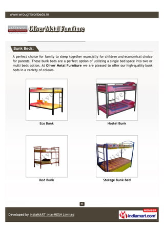 Bunk Beds:

A perfect choice for family to sleep together especially for children and economical choice
for parents. These...