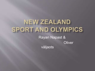 Rayan Napast & 
Oliver 
väljaots 
 
