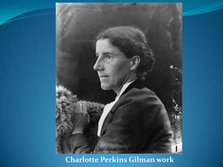Charlotte Perkins Gilman work 