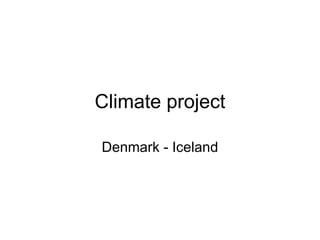 Climate project Denmark - Iceland 