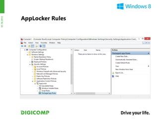AppLocker Rules
03.10.2012
 
