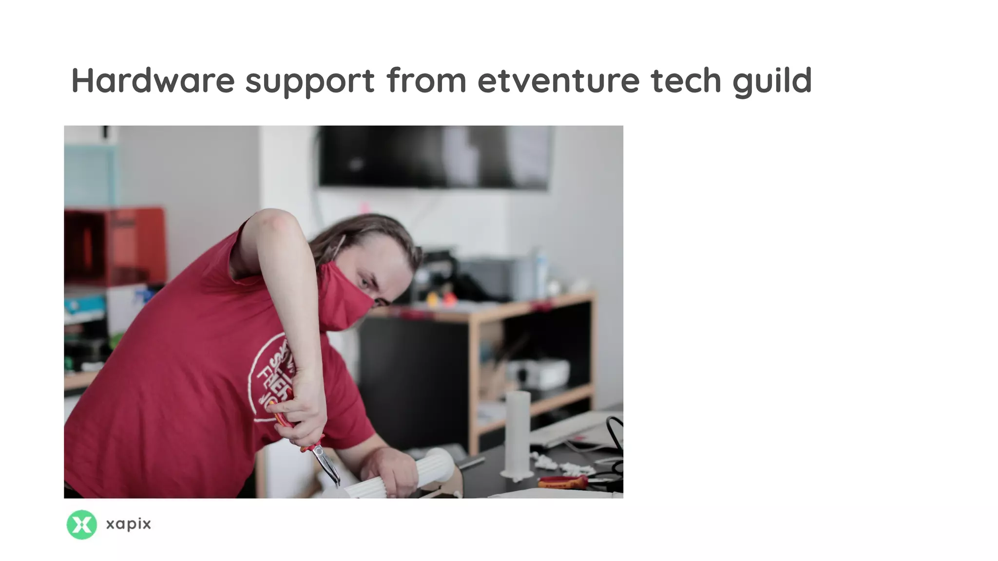 Hardware support from etventure tech guild