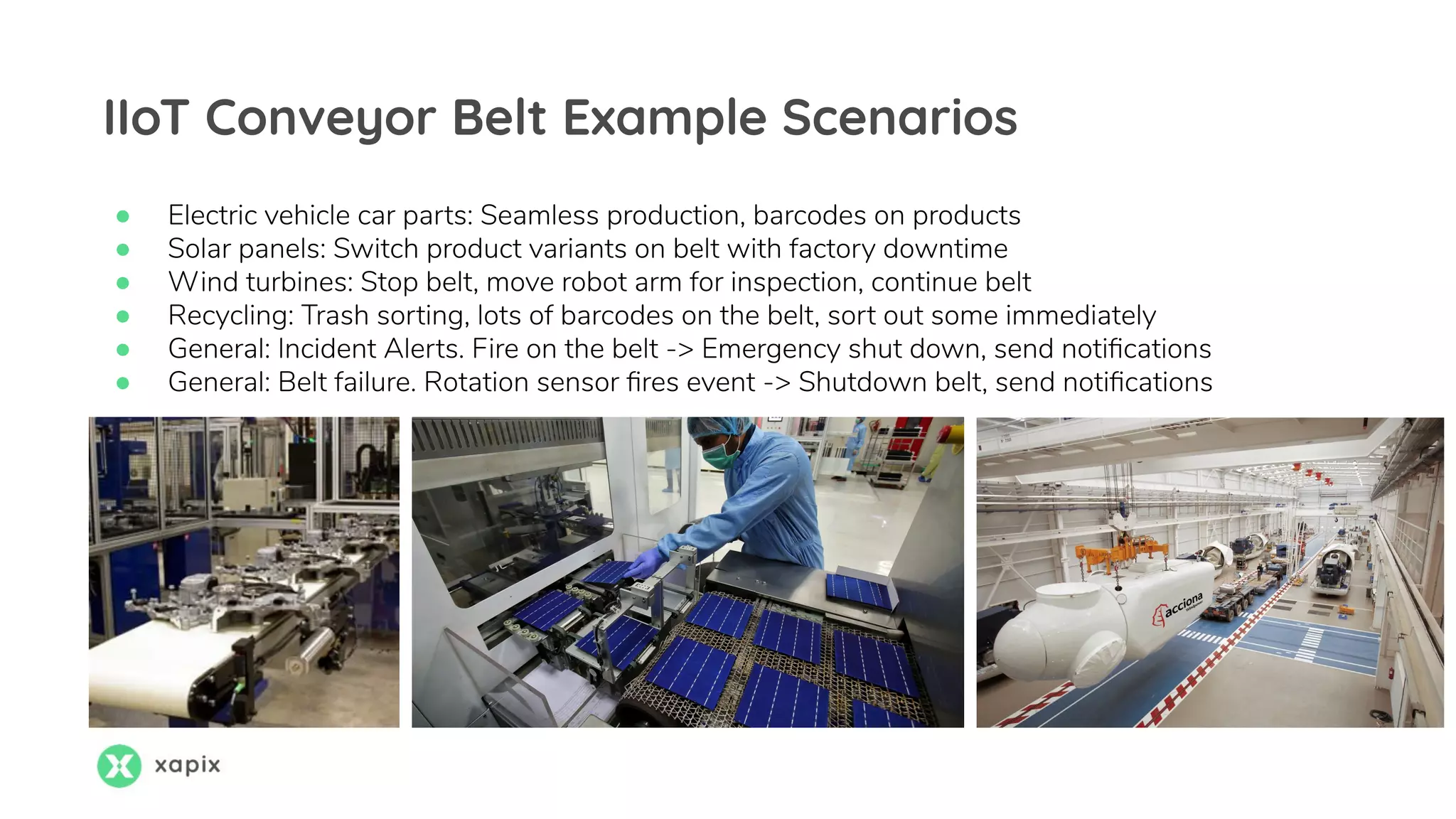 IIoT Conveyor Belt Example Scenarios
●
●
●
●
●
●