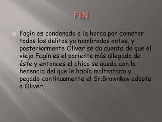  Sr. Brownlow( Acoje a Oliver después de ser acusado injustamente de robarle)
