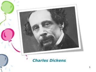 Charles Dickens
                  3
 