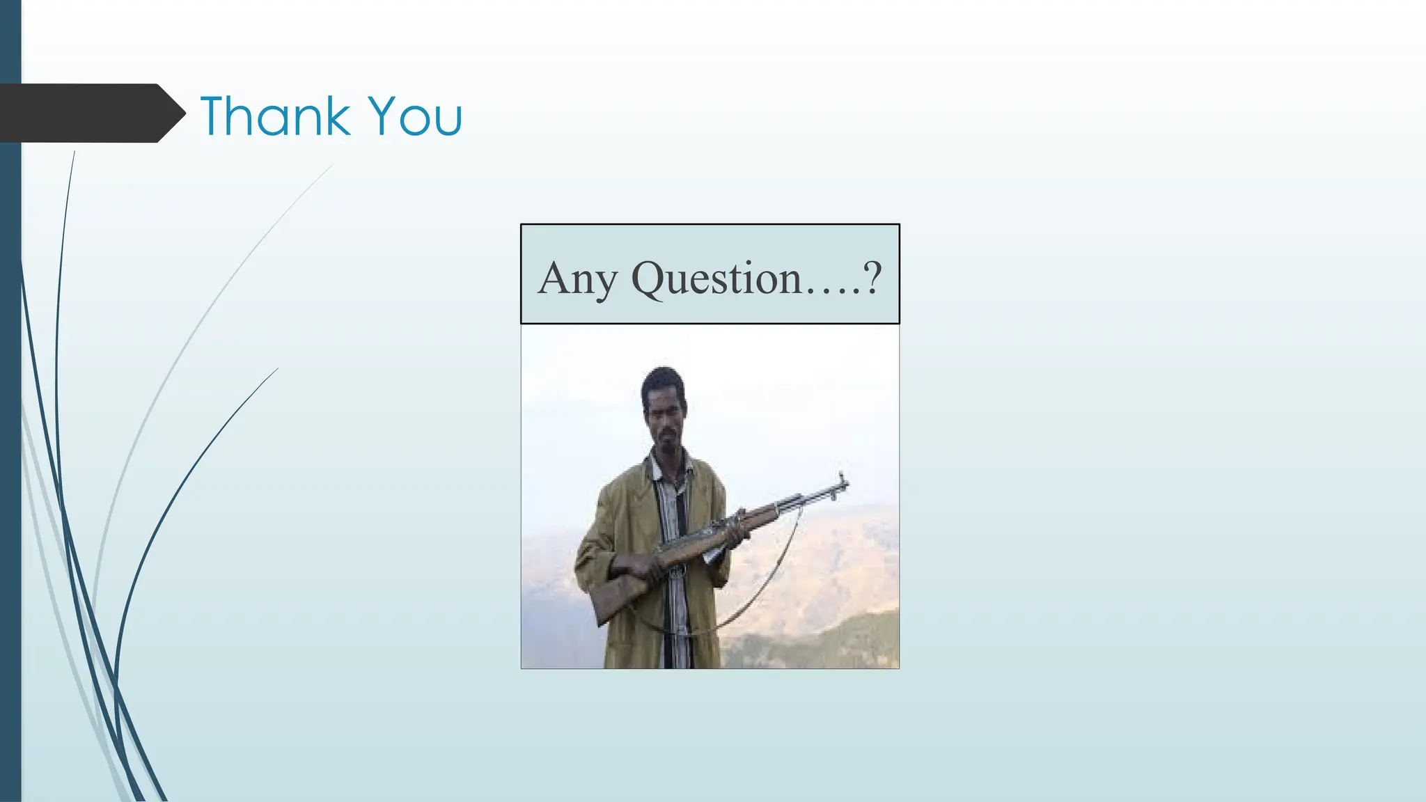 Thank You
Any Question….?
 