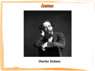 AutorAutor
Charles Dickens
 